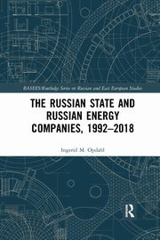 The Russian State and Russian Energy Companies, 1992-2018, Opdahl Ingerid M.