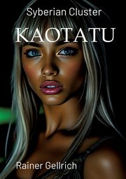 KAOTATU, Gellrich Rainer