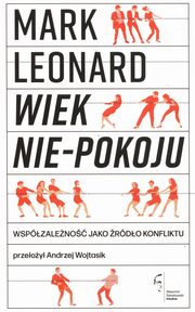 ksiazka tytu: Wiek nie-pokoju autor: Leonard Mark