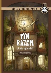 Tym razem ci si upieko Seria z dreszczykiem, Olech Joanna