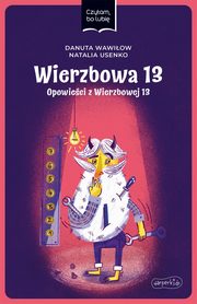 Wierzbowa 13 Opowieci z Wierzbowej 13 Czytam, bo lubi, Wawiow Danuta, Usenko Natalia