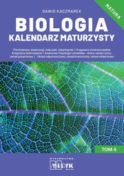 Biologia Kalendarz Maturzysty Tom 4, Kaczmarek Dawid