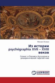 ksiazka tytu: Iz istorii psychgraphia XVII - XVIII vekov autor: Osokin Mikhail