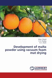 Development of Malta Powder Using Vacuum Foam Mat Drying, Chand Khan