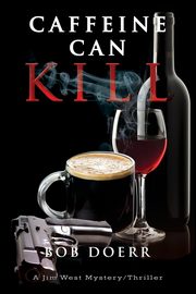 Caffeine Can Kill, Doerr Bob