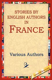 Stories by English Authors in France, Various Authors