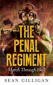The Penal Regiment, Gilligan Sean