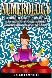 The Complete Guide to Numerology, Campbell Dylan