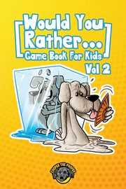 Would You Rather Game Book for Kids, The Pooper Cooper