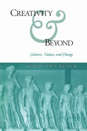 Creativity and Beyond, Weiner Robert Paul