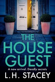 The House Guest, Stacey L. H.