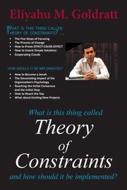 Theory of Constraints, Goldratt Eliyahu M