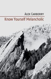 Know Yourself Melancholic, Carberry Alex