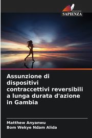 Assunzione di dispositivi contraccettivi reversibili a lunga durata d'azione in Gambia, Anyanwu Matthew
