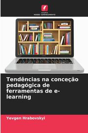 Tend?ncias na conce?o pedaggica de ferramentas de e-learning, Hrabovskyi Yevgen