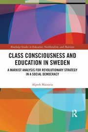 Class Consciousness and Education in Sweden, Maisuria Alpesh