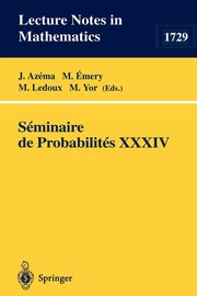Seminaire de Probabilites XXXIV, 