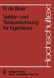 Vektor- und Tensorrechnung fr Ingenieure, Boer R. de