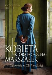 Kobieta, ktr pokocha Marszaek, Droga Katarzyna
