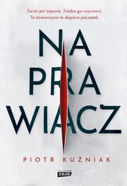 Naprawiacz, Kuniak Piotr