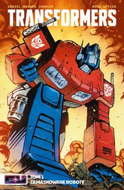 Transformers Tom 1 Zamaskowane roboty, Warren Johnson Daniel, Spicer Mike