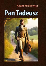 Pan Tadeusz, Mickiewicz Adam
