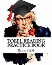 TOEFL Reading Practice Book, Exam SAM,