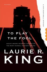 TO PLAY THE FOOL, KING LAURIE R.