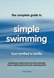 The Complete Guide to Simple Swimming, Young Mark