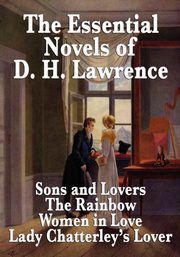 The Essential Novels of D. H. Lawrence, Lawrence D. H.