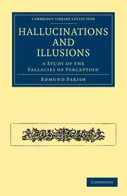 ksiazka tytu: Hallucinations and Illusions autor: Parish Edmund