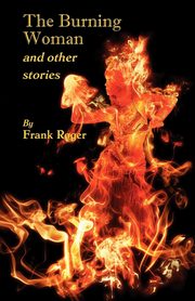 The Burning Woman and Other Stories, Roger Frank