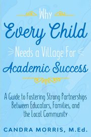 Why Every Child Needs a Village For Academic Success, Morris Candra