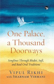 One Palace, a Thousand Doorways, Rikhi Vipul