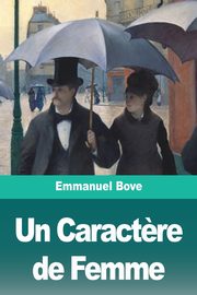 Un Caract?re de Femme, Bove Emmanuel