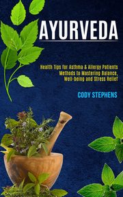 Ayurveda, Stephens Cody