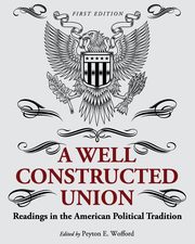A Well-Constructed Union, Wofford Peyton E.