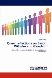 Queer reflections on Baron Wilhelm von Gloeden, Radi Xavier