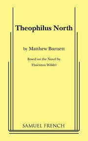Theophilus North, Burnett Matthew