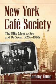 New York Cafe Society, Young Anthony