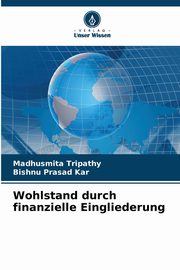 Wohlstand durch finanzielle Eingliederung, Tripathy Madhusmita