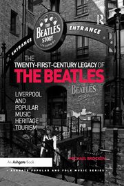 ksiazka tytu: The Twenty-First-Century Legacy of the Beatles autor: Brocken Michael