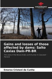 Gains and losses of those affected by dams, Cristani da Cunha Emerso