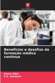 Benefcios e desafios da forma?o mdica contnua, Adjei Aaron