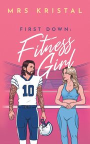 First Down, Kristal Mrs