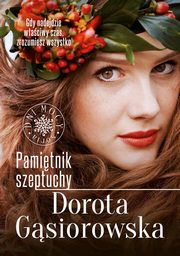 Pamitnik szeptuchy, Gsiorowska Dorota