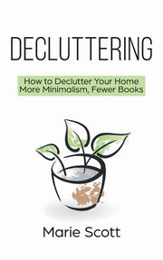 Decluttering, Scott Marie