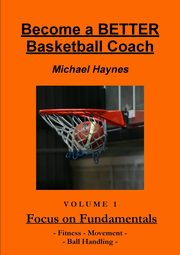 Become A Better Basketball Coach, Haynes Michael