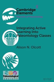 Integrating Active Learning into Paleontology             Classes, Olcott Alison N.