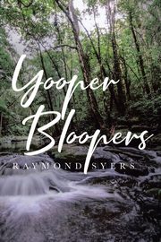 Yooper Bloopers, Syers Raymond